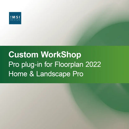 Plug-in Custom WorkShop Pro per Floorplan 2022 Home & Landscape Pro